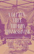 DIGITAL COOKBOOK: A Gluten-Free Thurdy Thanksgiving